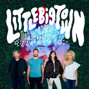 little big town wanderlust